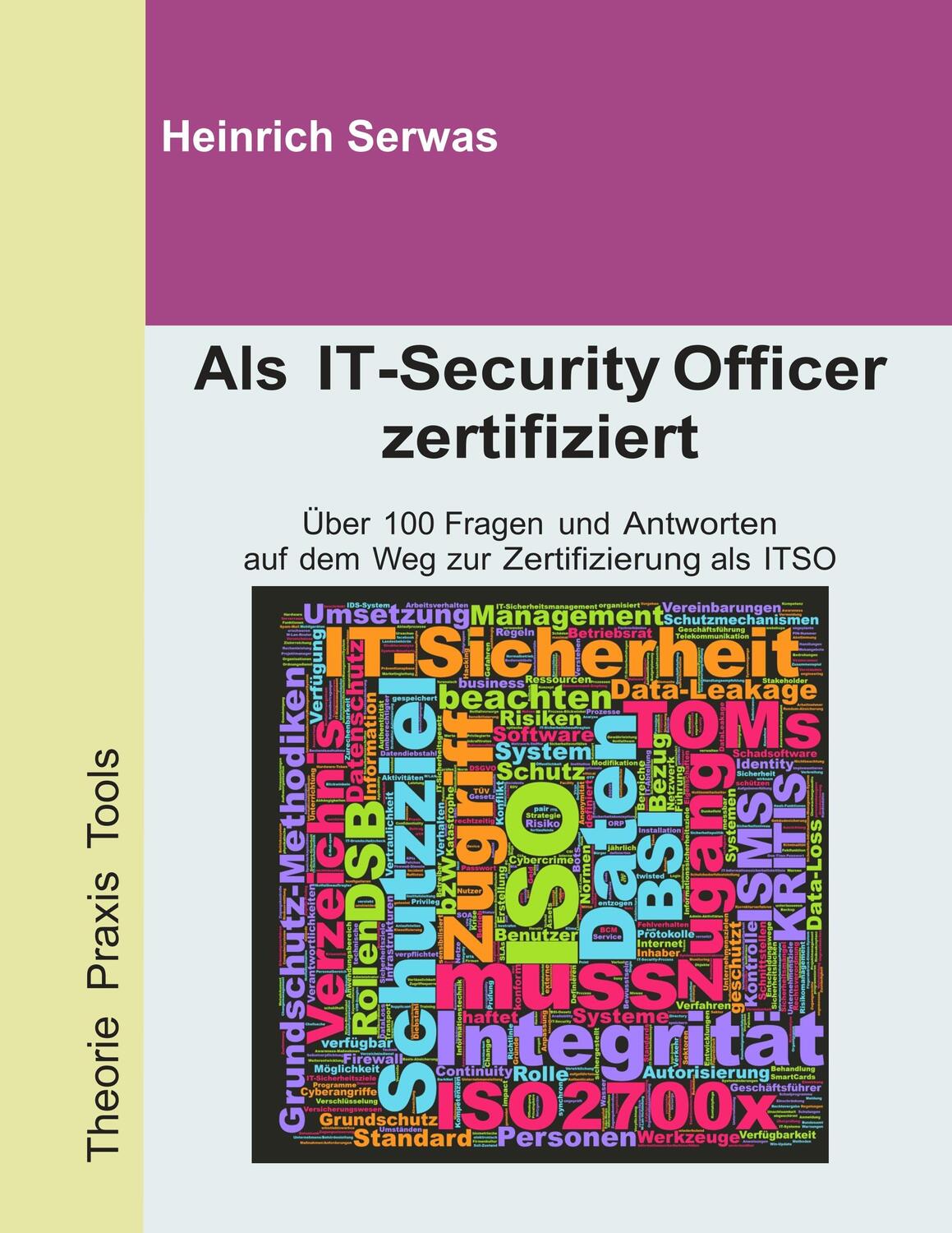 Cover: 9783749448203 | Als IT-Security Officer zertifiziert | Heinrich Serwas | Taschenbuch