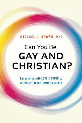Cover: 9781621365938 | Can You be Gay and Christian? | Michael L. Brown | Taschenbuch | 2014