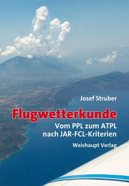 Cover: 9783705901759 | Flugwetterkunde | Vom PPL zum ATPL nach JAR-FCL-Kriterien | Struber