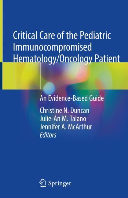 Cover: 9783030013219 | Critical Care of the Pediatric Immunocompromised...