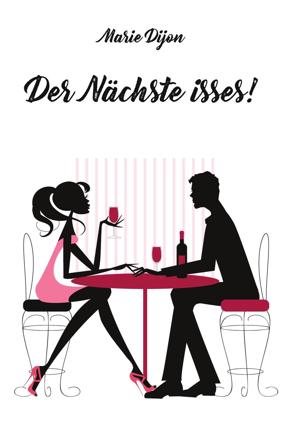Cover: 9783985278428 | Der Nächste isses! | Marie Dijon | Taschenbuch | Paperback | Deutsch