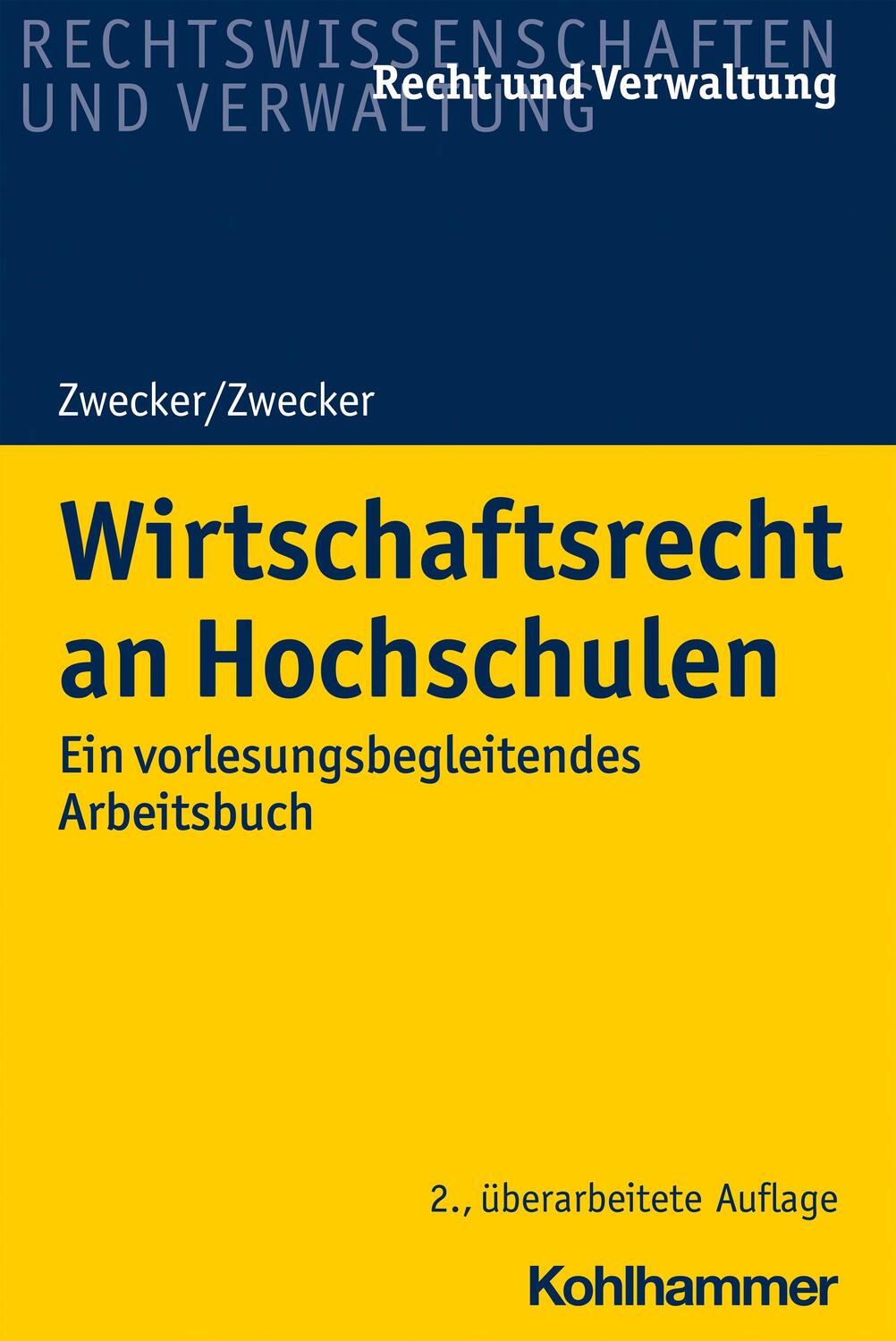 Cover: 9783170408784 | Wirtschaftsrecht an Hochschulen | Kai-Thorsten Zwecker (u. a.) | Buch