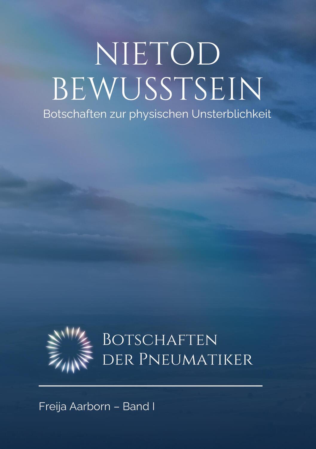 Cover: 9783347425927 | Das Nietod Bewusstsein | Freija Aarborn | Taschenbuch | Paperback
