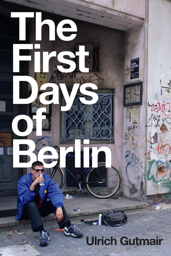 Cover: 9781509547302 | The First Days of Berlin | The Sound of Change | Ulrich Gutmair | Buch