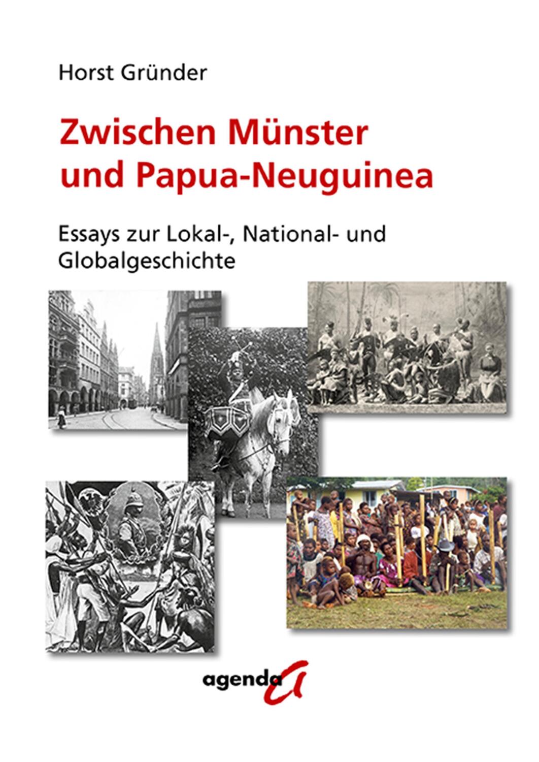 Cover: 9783896887634 | Zwischen Münster und Papua-Neuguinea | Horst Gründer | Taschenbuch