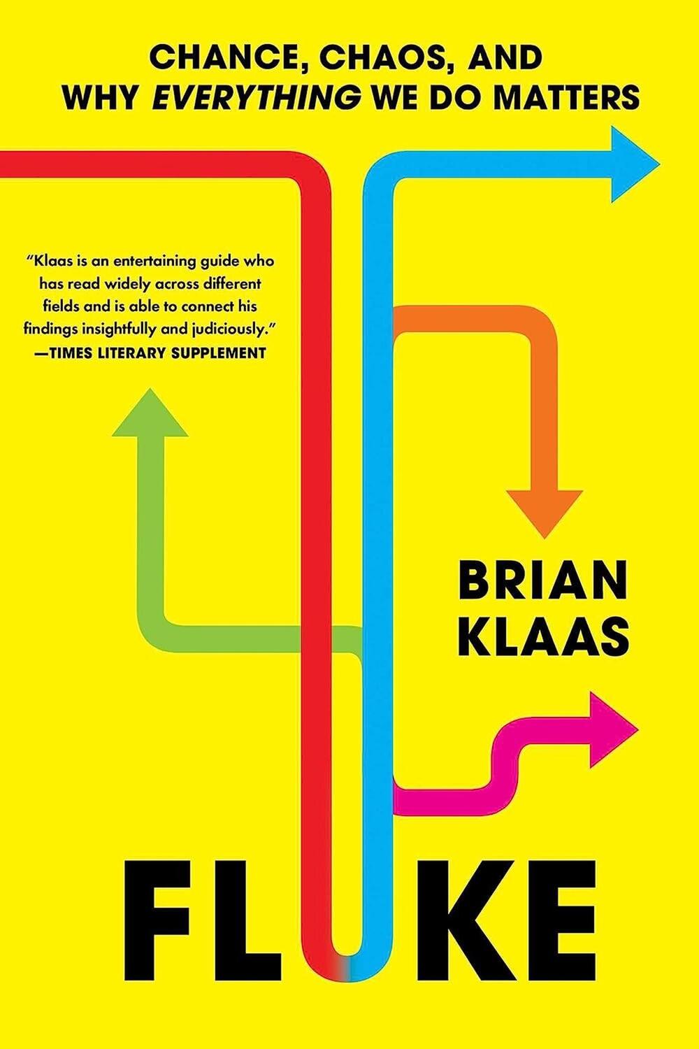 Cover: 9781399804523 | Fluke | Chance, Chaos, and Why Everything We Do Matters | Brian Klaas