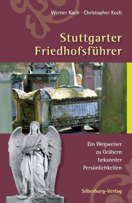 Cover: 9783842512030 | Stuttgarter Friedhofsführer | Werner/Koch, Christopher Koch | Buch
