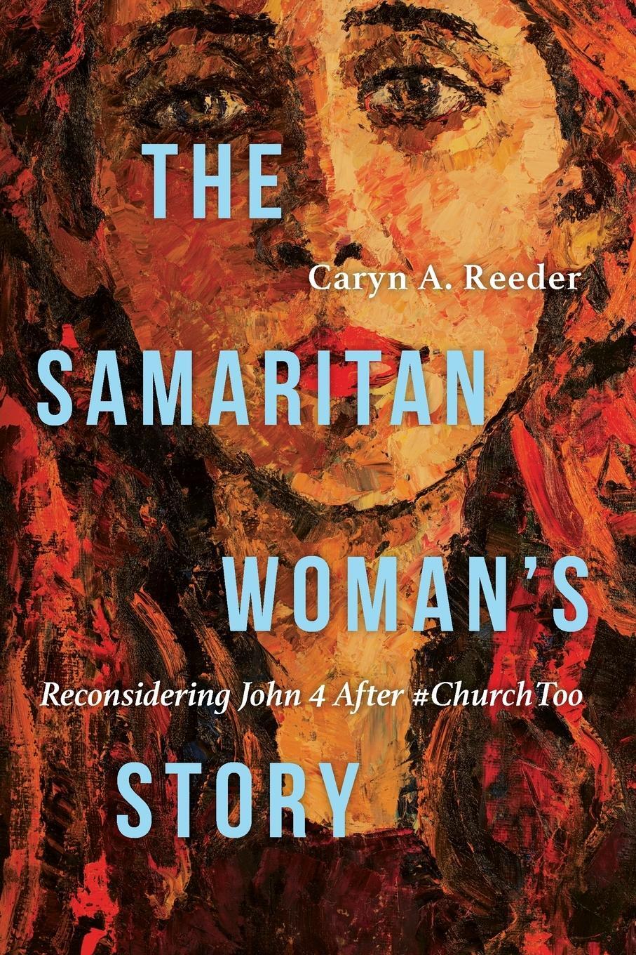 Cover: 9781514000601 | Samaritan Woman's Story | Reconsidering John 4 After #ChurchToo | Buch