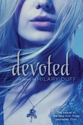 Cover: 9781442408562 | Devoted | Hilary Duff | Taschenbuch | Elixir | Englisch | 2012