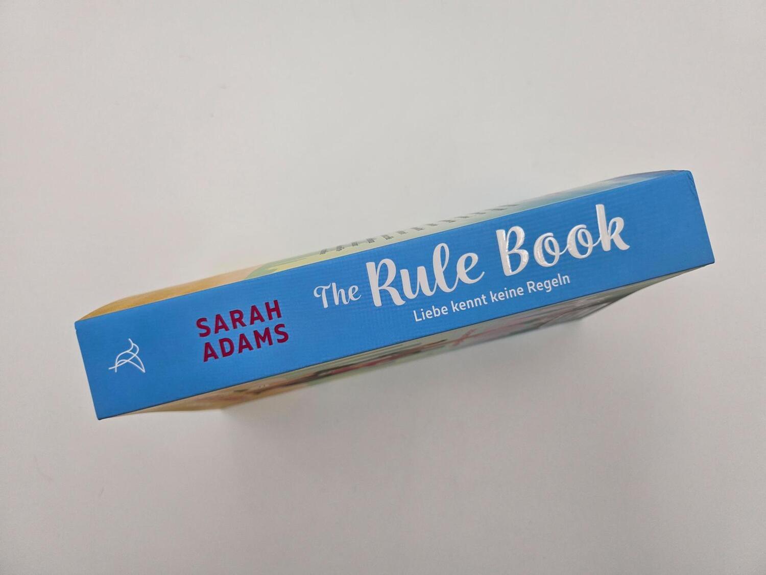 Bild: 9783492065771 | The Rule Book - Liebe kennt keine Regeln | Sarah Adams | Taschenbuch