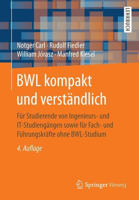Cover: 9783658170639 | BWL kompakt und verständlich | Notger Carl (u. a.) | Taschenbuch
