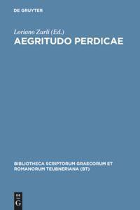 Cover: 9783598710070 | Aegritudo Perdicae | Loriano Zurli | Buch | ISSN | XIV | Latein | 2001