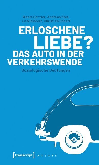 Cover: 9783837645682 | Erloschene Liebe? | Weert Canzler (u. a.) | Taschenbuch | 2018