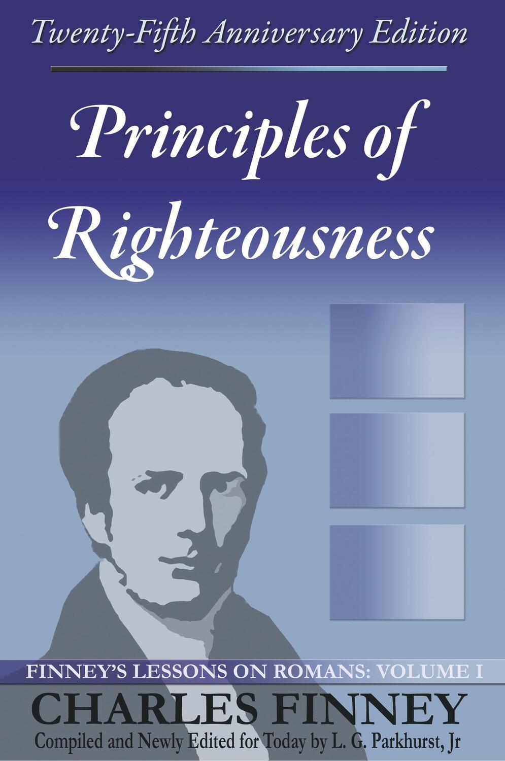 Cover: 9780977805303 | Principles of Righteousness | Finney's Lessons on Romans, Volume I