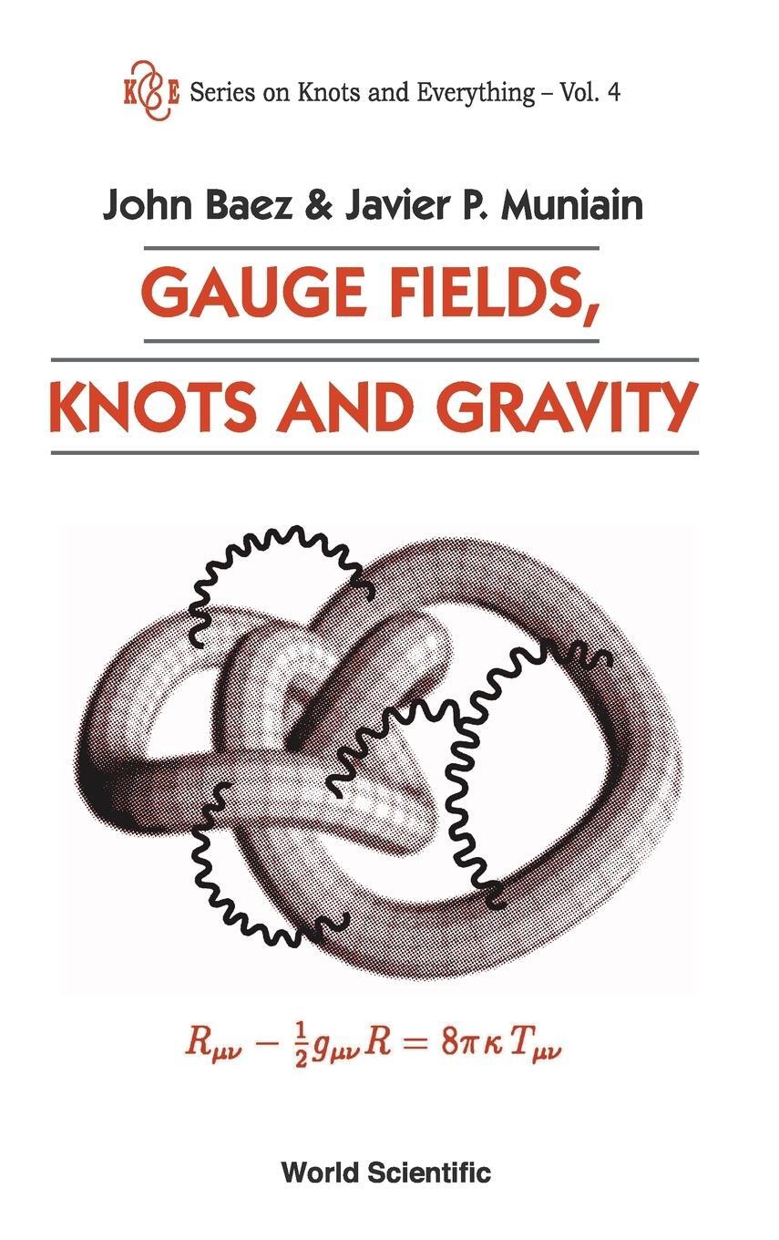 Cover: 9789810217297 | Gauge Fields, Knots and Gravity | John Baez (u. a.) | Buch | Englisch