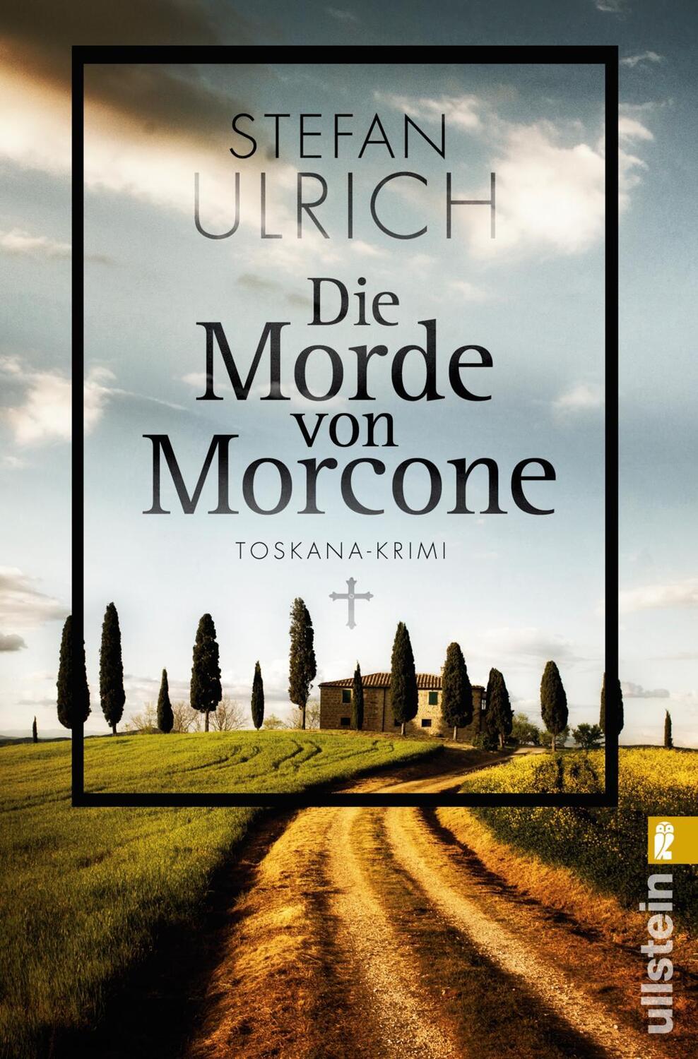 Cover: 9783548289243 | Die Morde von Morcone | Toskana-Krimi | Stefan Ulrich | Taschenbuch