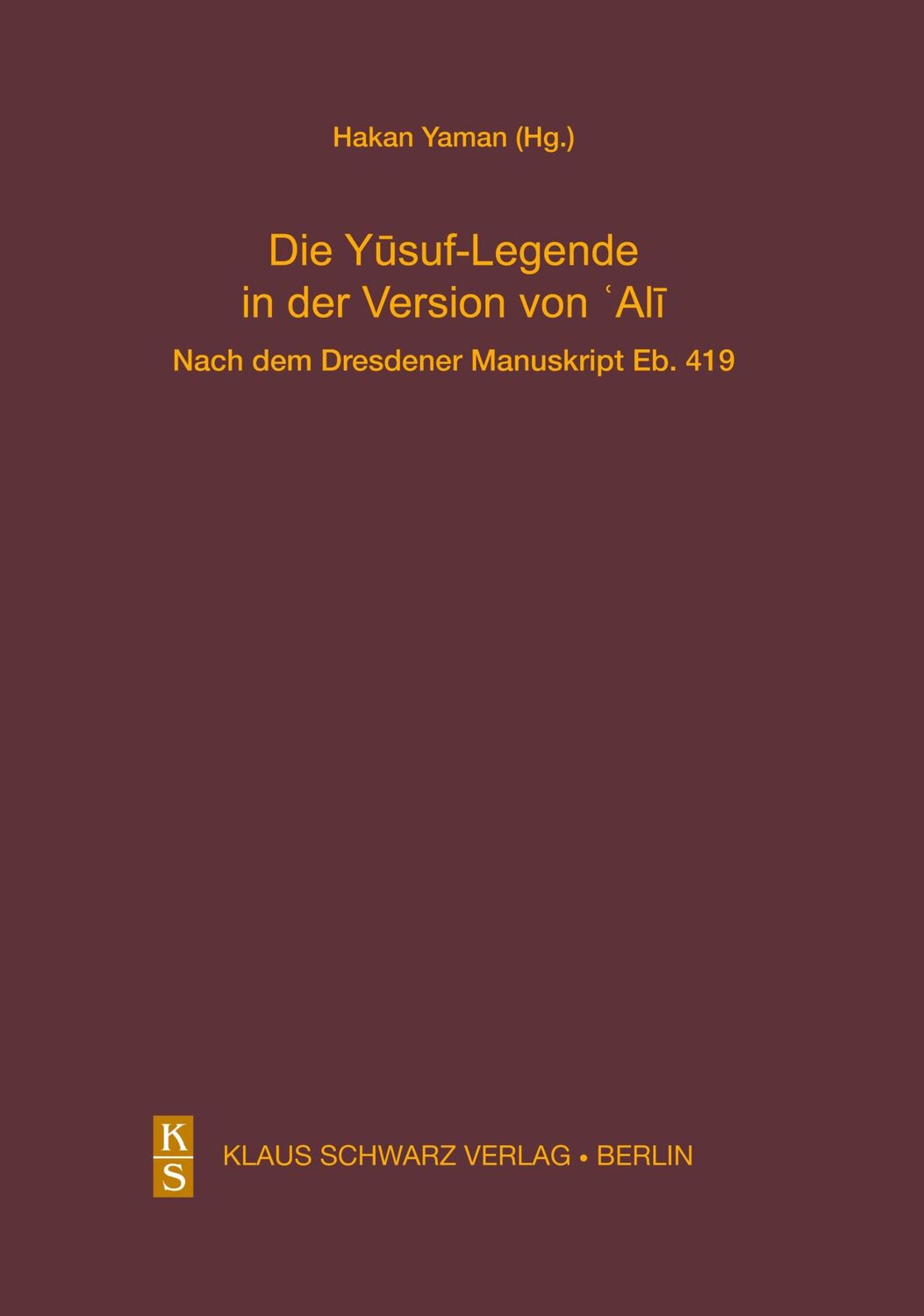 Cover: 9783879973743 | Die Yusuf-Legende in der Version von Ali. | Hakan Yaman | Buch | 2019