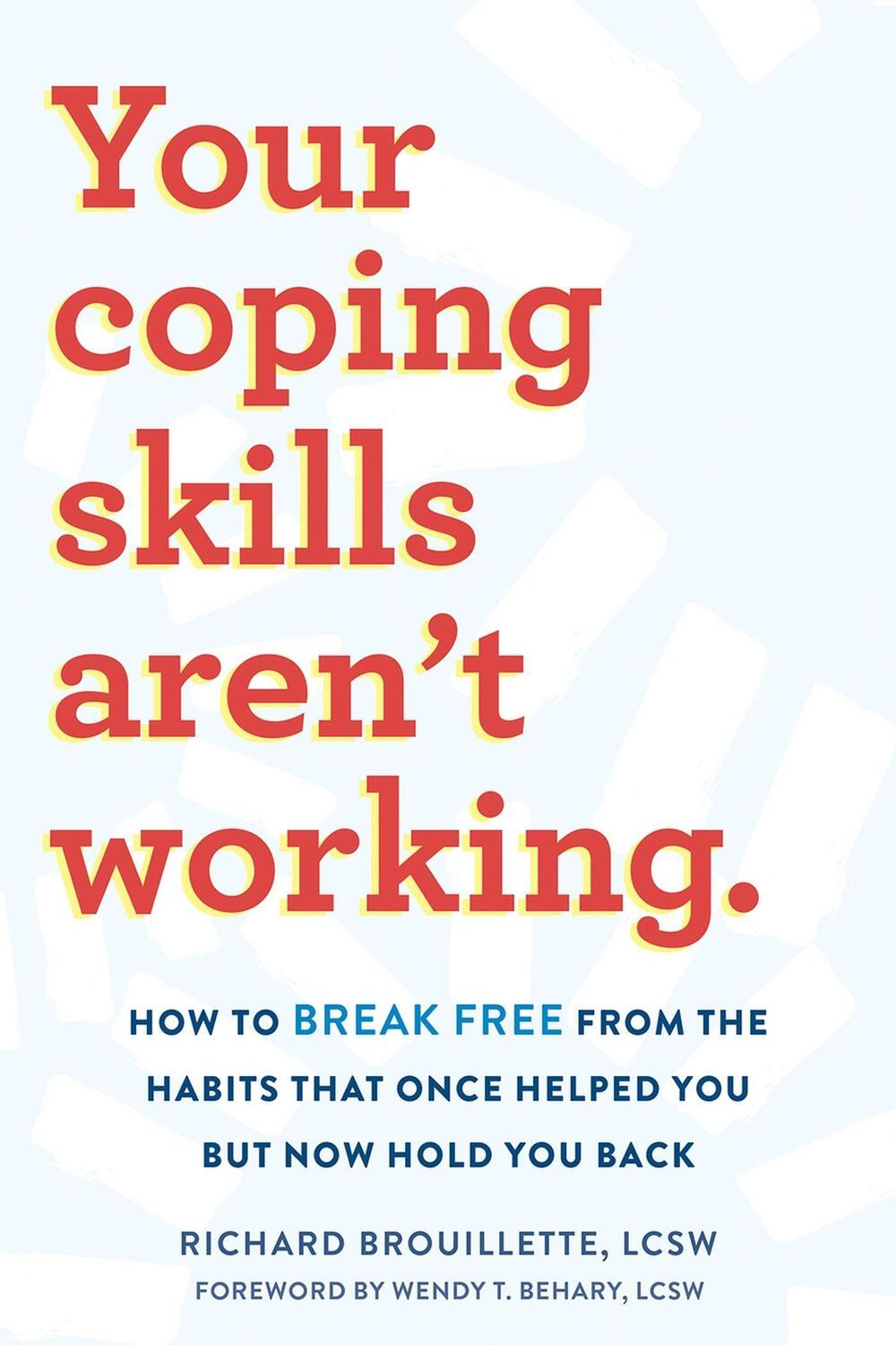 Cover: 9781648480997 | Your Coping Skills Aren't Working | Richard Brouillette | Taschenbuch