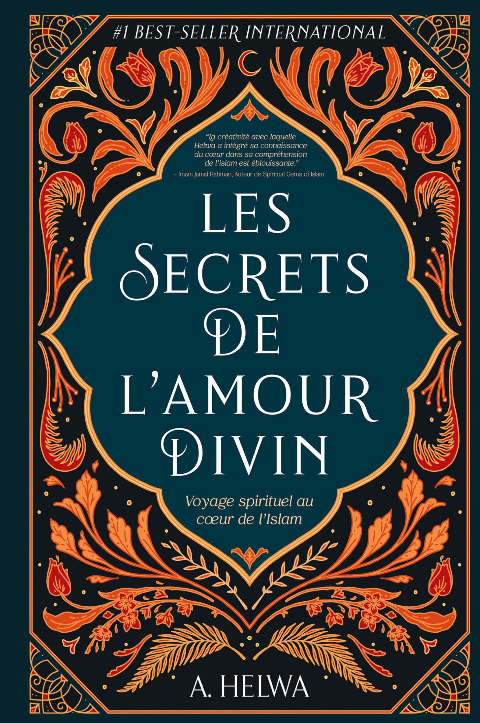 Cover: 9781957415017 | Les secrets de l'amour Divin | Voyage spirituel au c¿ur de l'islam