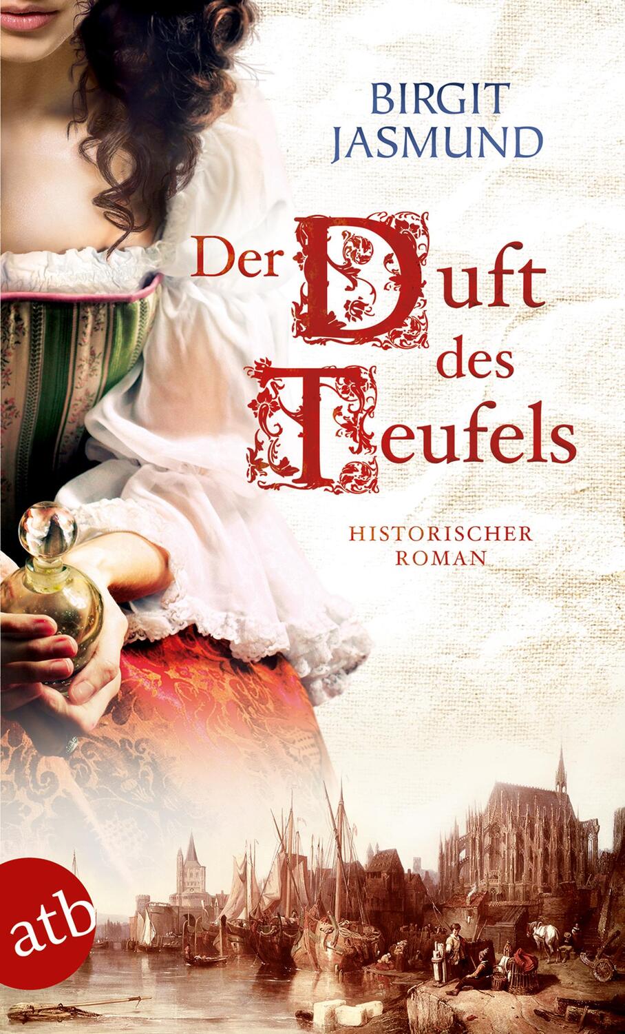 Cover: 9783746632957 | Der Duft des Teufels | Historischer Roman | Birgit Jasmund | Buch