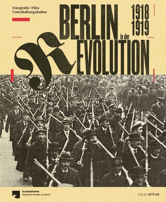 Cover: 9783862067138 | Berlin in der Revolution 1918 / 1919 | Berlin (u. a.) | Buch | 2018