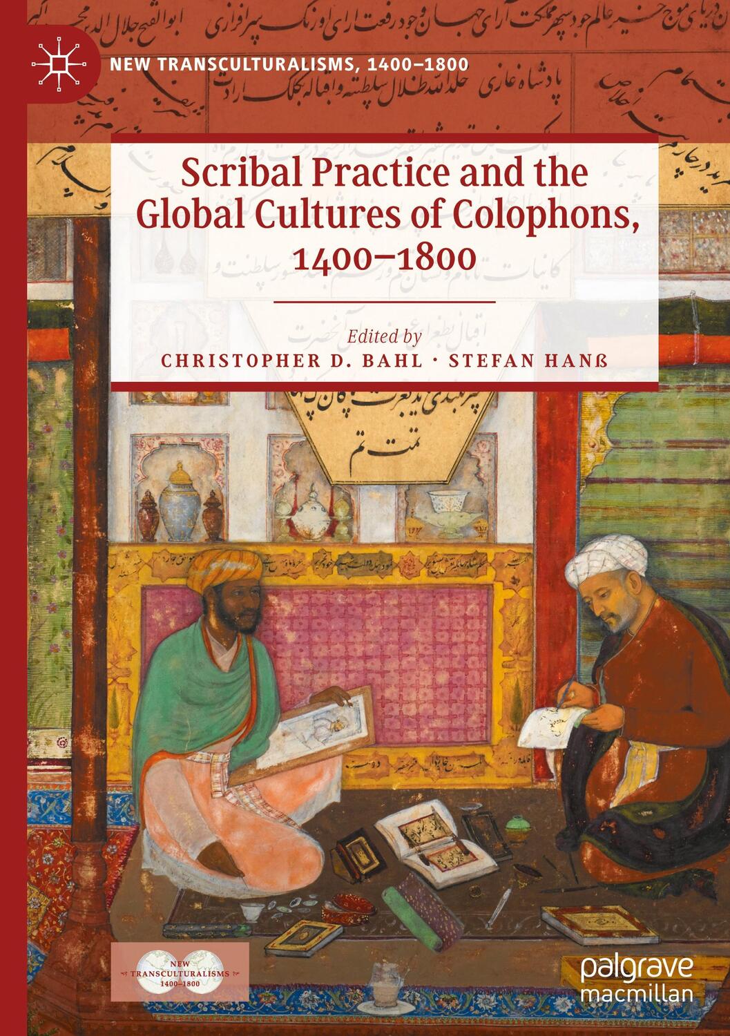 Cover: 9783030901530 | Scribal Practice and the Global Cultures of Colophons, 1400¿1800 | xix