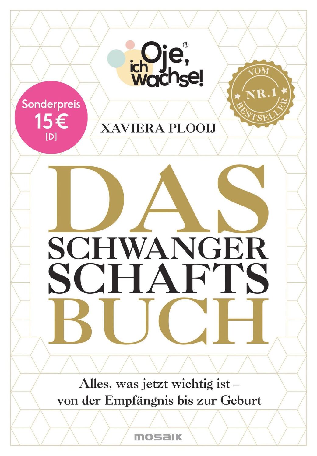 Cover: 9783442393725 | Oje, ich wachse! Das Schwangerschaftsbuch | Xaviera Plooij | Buch