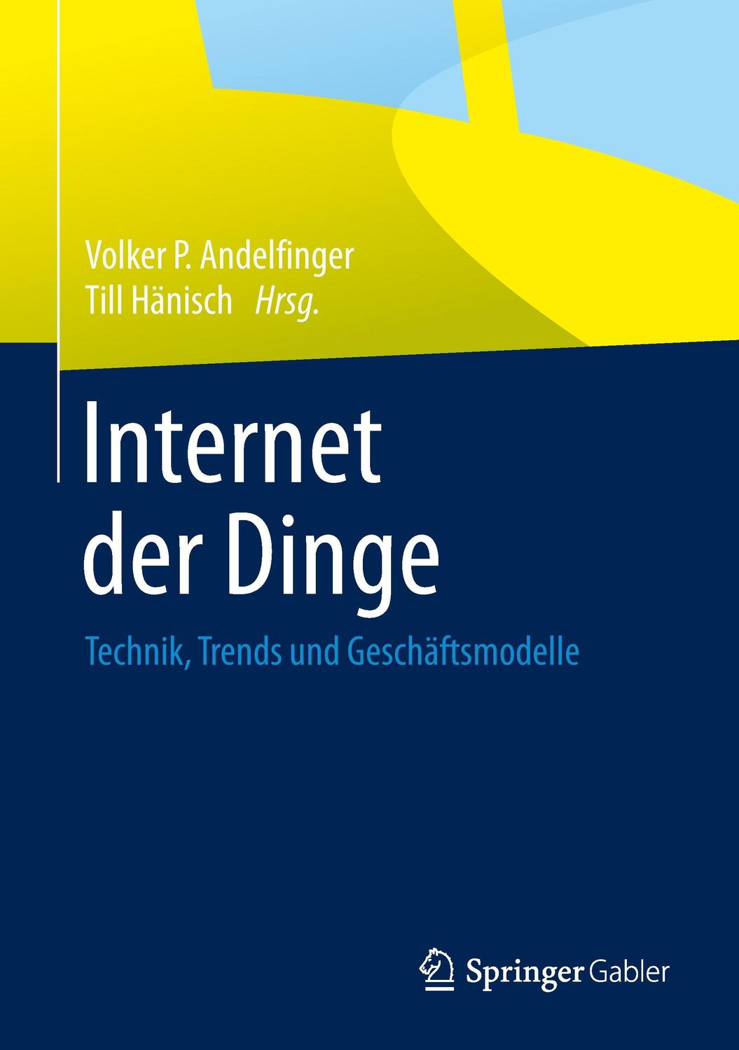 Cover: 9783658067281 | Internet der Dinge | Technik, Trends und Geschäftsmodelle | Buch