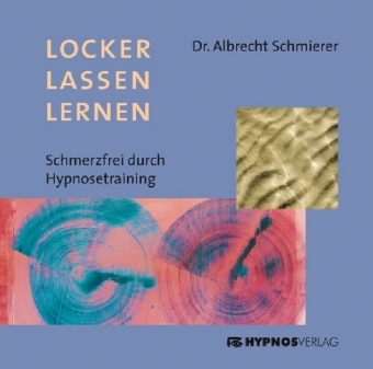 Cover: 9783933569035 | Locker lassen lernen, 1 Audio-CD | Schmerzfrei durch Hypnosetraining