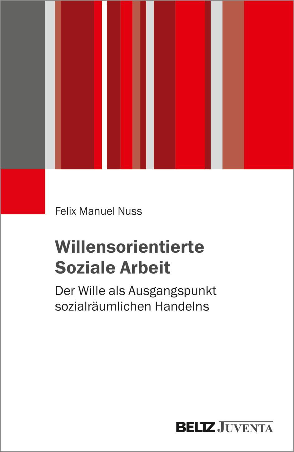 Cover: 9783779966807 | Willensorientierte Soziale Arbeit | Felix Manuel Nuss | Taschenbuch