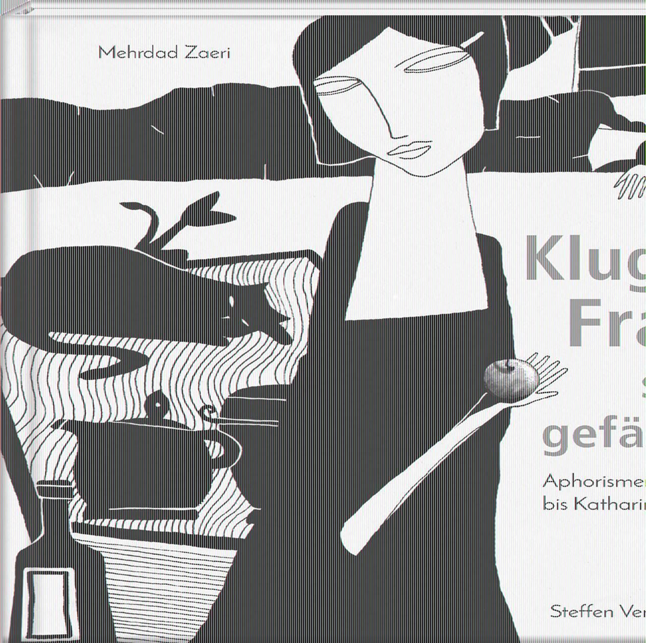Cover: 9783941683730 | Kluge Frauen sind gefährlich | Mehrdad Zaeri | Buch | 60 S. | Deutsch