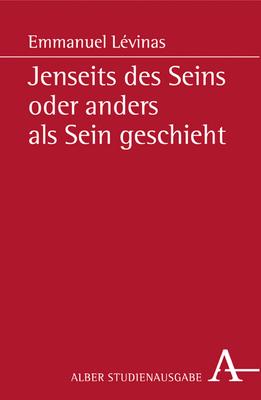 Cover: 9783495479018 | Jenseits des Seins oder anders als Sein geschieht | Emmanuel Levinas