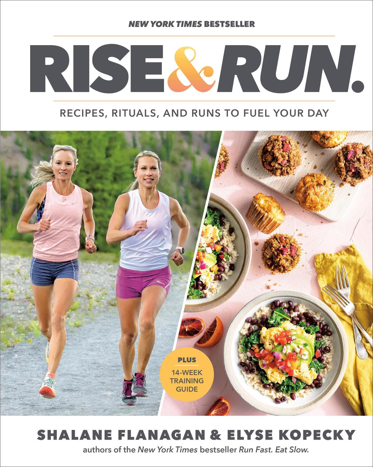 Cover: 9780593232446 | Rise and Run | Recipes, Rituals and Runs to Fuel Your Day: A Cookbook