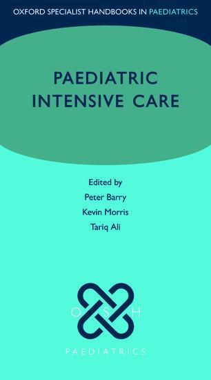 Cover: 9780198807018 | Paediatric Intensive Care | Peter Barry (u. a.) | Taschenbuch | 2017