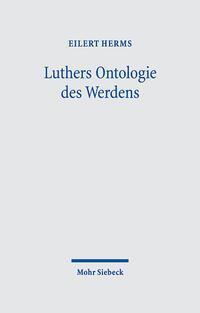 Cover: 9783161617843 | Luthers Ontologie des Werdens | Eilert Herms | Buch | Deutsch | 2023