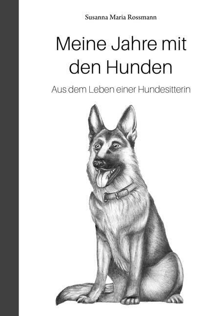 Cover: 9783956318399 | Meine Jahre mit den Hunden | Aus dem Leben einer Hundesitterin | Buch