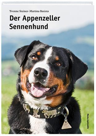 Cover: 9783858822369 | Der Appenzeller Sennenhund | Yvonne Steiner | Buch | Deutsch | 2010