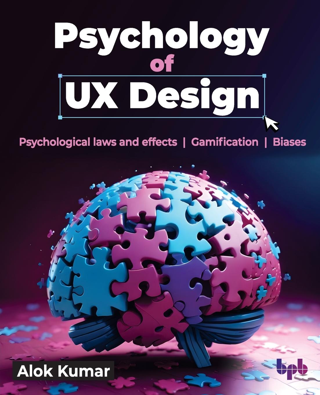 Cover: 9789365891645 | Psychology of UX Design | Alok Kumar | Taschenbuch | Englisch | 2024