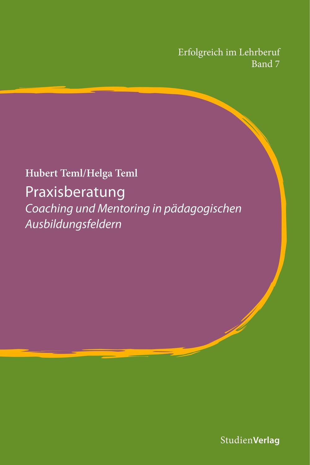 Cover: 9783706550109 | Praxisberatung | Hubert Teml (u. a.) | Taschenbuch | Deutsch | 2016