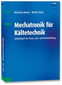 Cover: 9783800753734 | Mechatronik für Kältetechnik | Bertram Hense (u. a.) | Taschenbuch