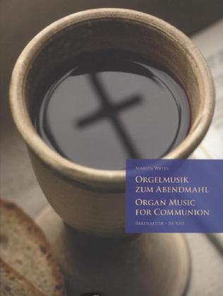 Cover: 9790006540747 | Orgelmusik zum Abendmahl, Partitur. Organ Music for Communion | Weyer