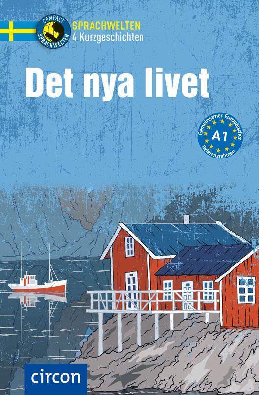 Cover: 9783817425464 | Det nya livet | Schwedisch A1 | Holmdahl Jessica (u. a.) | Taschenbuch