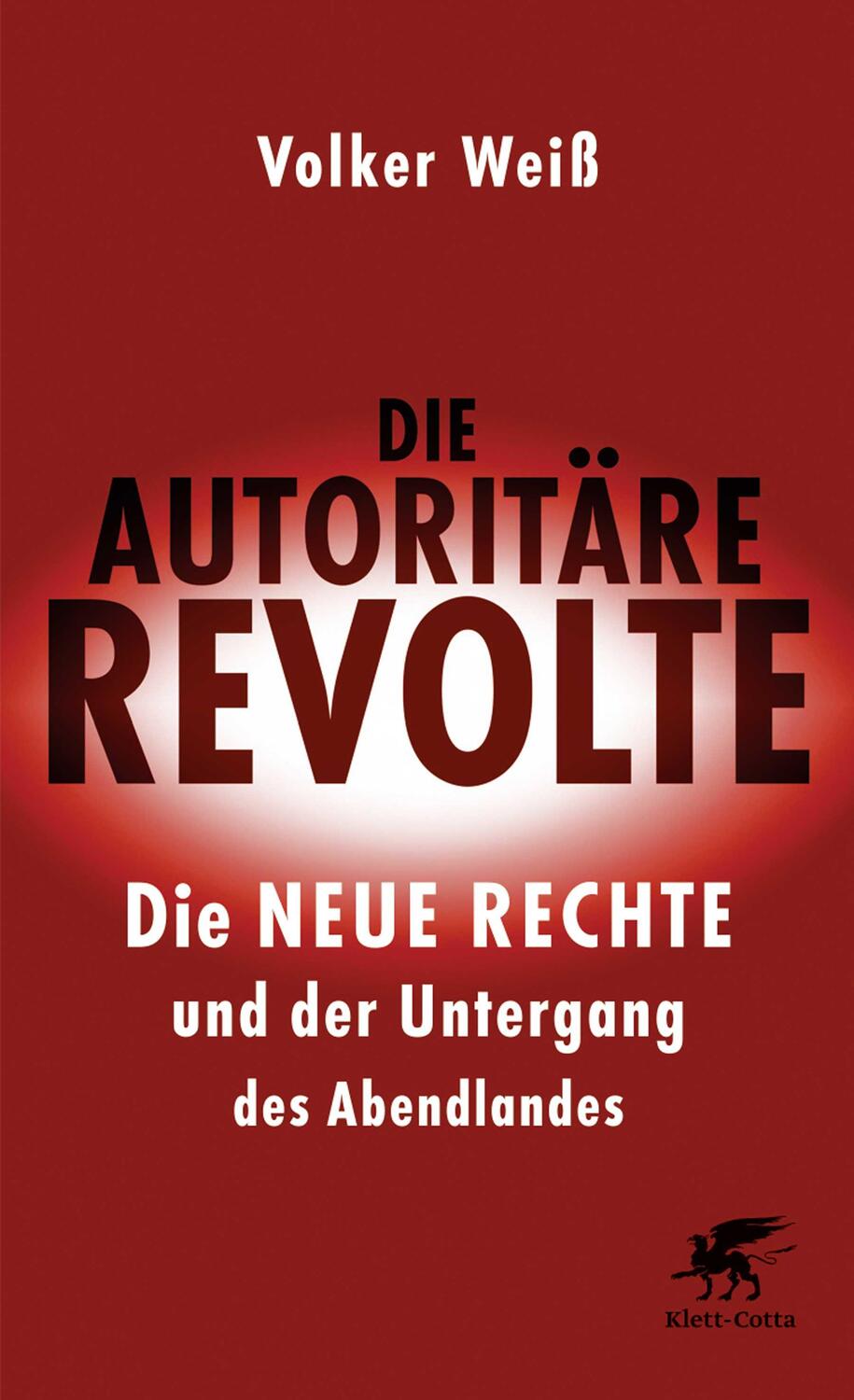 Cover: 9783608949070 | Die autoritäre Revolte | Volker Weiß | Buch | 304 S. | Deutsch | 2017