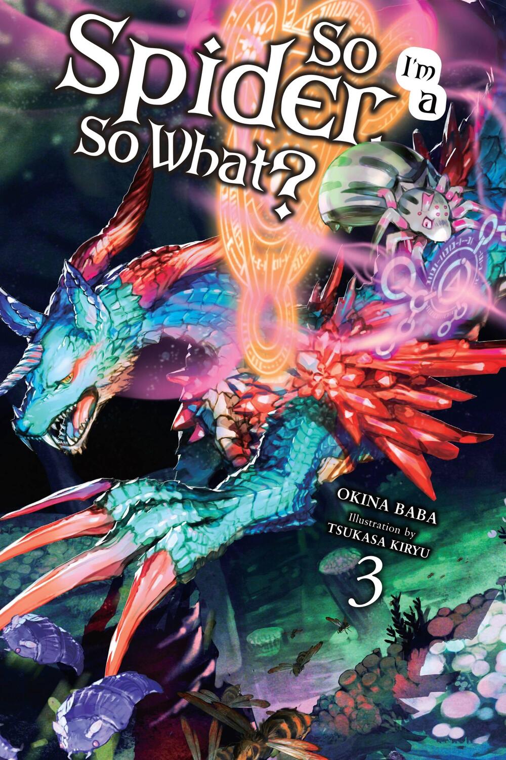Cover: 9780316442909 | So I'm a Spider, So What?, Vol. 3 (light novel) | Okina Baba | Buch