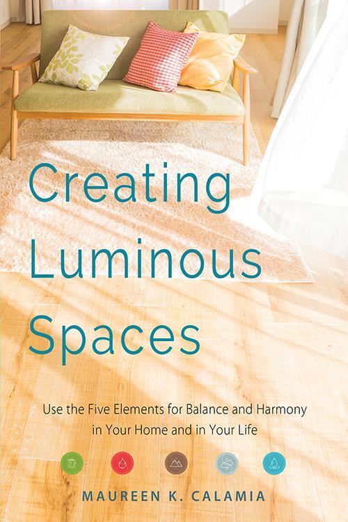 Bild: 9781573247337 | Creating Luminous Spaces | Maureen K. Calamia | Taschenbuch | Englisch