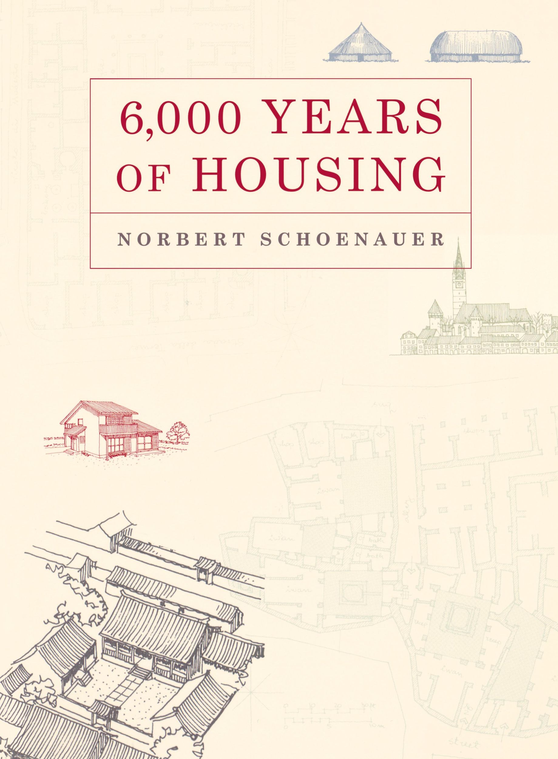 Cover: 9780393731200 | 6,000 Years of Housing (Revised, Expanded) | Norbert Schoenauer | Buch