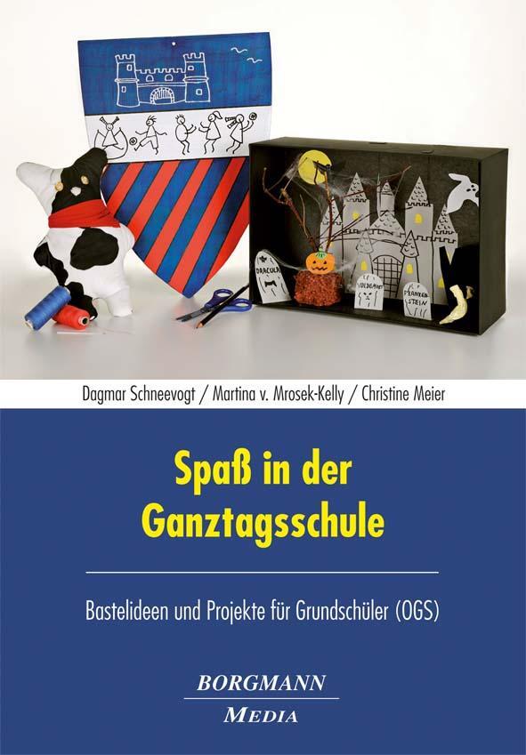 Cover: 9783942976107 | Spaß in der Ganztagsschule | Dagmar Schneevogt (u. a.) | Buch | 2013