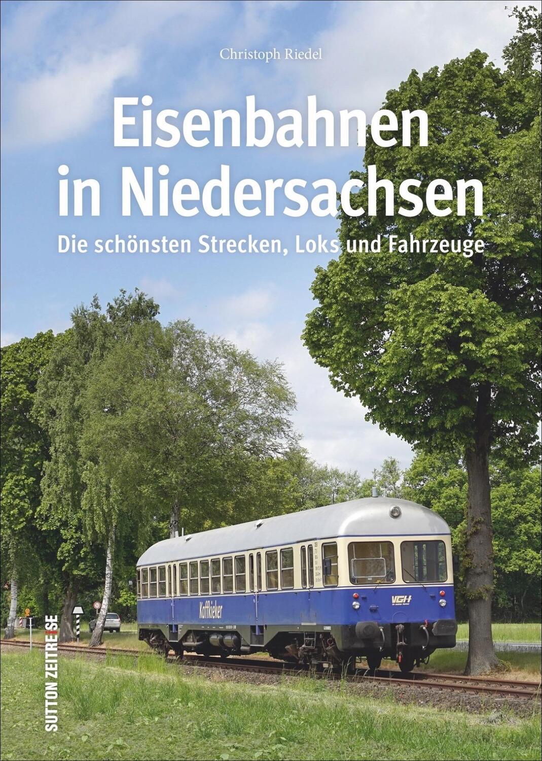 Cover: 9783954009336 | Eisenbahnen in Niedersachsen | Christoph Riedel | Buch | Deutsch