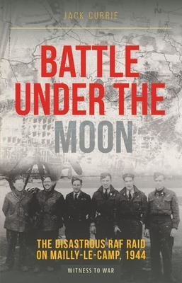Cover: 9781910809808 | Battle Under the Moon | Jack Currie | Taschenbuch | Englisch | 2022