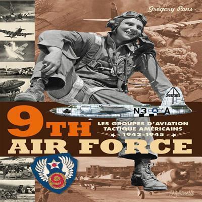 Cover: 9782352500773 | 9th Air Force | American Tactical Aviation in the Eto, 1943-45 | Pons